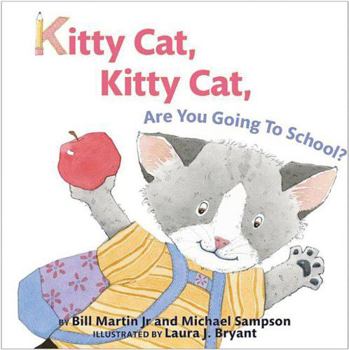 Kitty Cat, Kitty Cat, Are You Going to School By Bill Martin Jr. Paperback Book and Audio Cd - Book #3 of the Kitty Cat, Kitty Cat