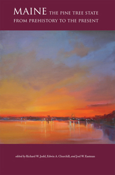 Paperback Maine: The Pine Tree State from Prehistory to the Present Book