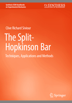 The Split-Hopkinson Bar: Techniques, Applications and Methods