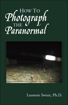 Paperback How to Photograph the Paranormal Book