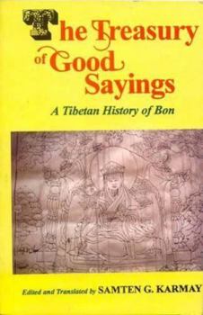 Paperback The Treasury of Good Sayings: The Tibetan History of Bon Book