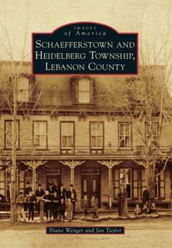 Paperback Schaefferstown and Heidelberg Township, Lebanon County Book