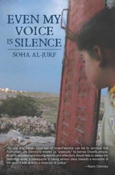 Paperback Even My Voice Is Silence: A Palestinian-American Woman's Journey Back Home Book