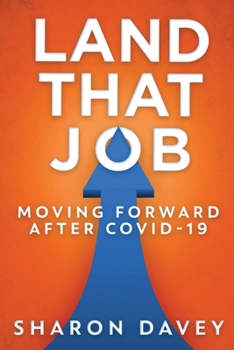 Paperback Land That Job - Moving Forward After Covid-19 [Large Print] Book