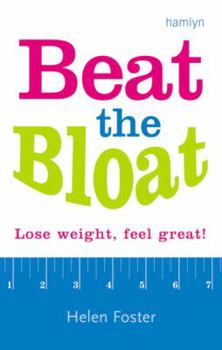 Paperback Beat the Bloat: Lose Weight, Feel Great! Book