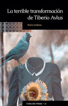 Paperback La terrible transformación de Tiberio Avlus [Spanish] Book