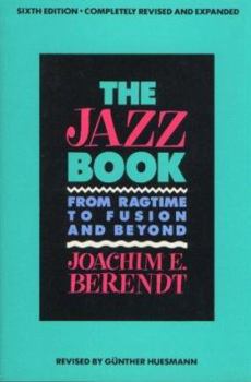 Paperback The Jazz Book: From Ragtime to Fusion and Beyond Book