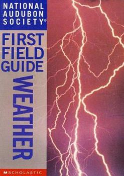 National Audubon Society First Field Guide: Weather - Book  of the National Audubon Society First Field Guides