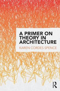 Paperback A Primer on Theory in Architecture Book
