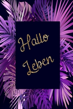 Paperback Hallo Leben: Achstamkeitskalender für das Jahr 2020 und 2021 [German] Book