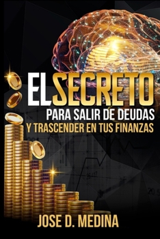 Paperback El Secreto Para Salir de Deudas Y Trascender Tus Finanzas [Spanish] Book