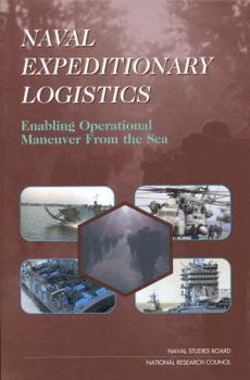 Paperback Naval Expeditionary Logistics: Enabling Operational Maneuver from the Sea Book