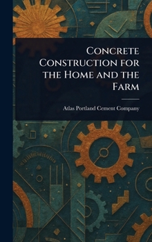 Hardcover Concrete Construction for the Home and the Farm Book