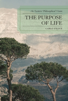 Paperback Purpose of Life: An Eastern Philosophical Vision Book