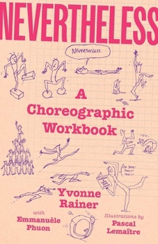 Hardcover Nevertheless: A Choreographic Workbook Book