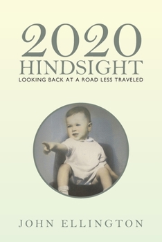 Paperback 2020 Hindsight: Looking Back at a Road Less Traveled Book