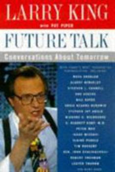 Paperback Future Talk: Conversations about Tomorrow with Today's Most Provocative Personalities Book