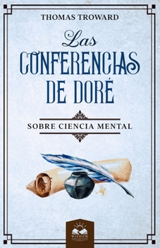 Paperback Las Conferencias de Doré: Sobre Ciencia Mental [Spanish] Book