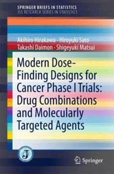 Paperback Modern Dose-Finding Designs for Cancer Phase I Trials: Drug Combinations and Molecularly Targeted Agents Book