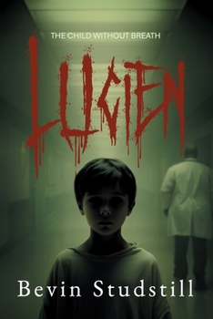 Paperback Lucien: The Child Without Breath Book