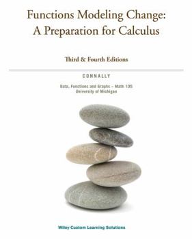Paperback Functions Modeling Change: A Preparation for Calculus, 3rd & 4th Editions, Data, Functions and Graphs - Math105 University of Michigan Book