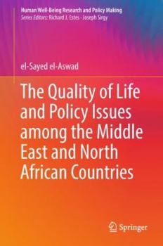 Hardcover The Quality of Life and Policy Issues Among the Middle East and North African Countries Book