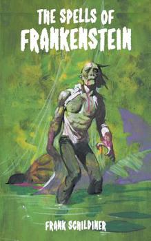 Paperback The Spells of Frankenstein Book