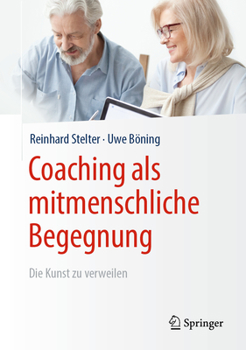Hardcover Coaching ALS Mitmenschliche Begegnung: Die Kunst Zu Verweilen [German] Book