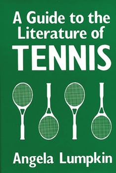 Hardcover A Guide to the Literature of Tennis Book