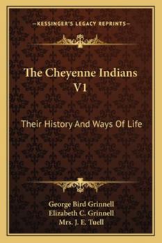 Paperback The Cheyenne Indians V1: Their History And Ways Of Life Book