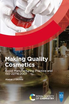 Hardcover Making Quality Cosmetics: Good Manufacturing Practice and ISO 22716:2007 Book