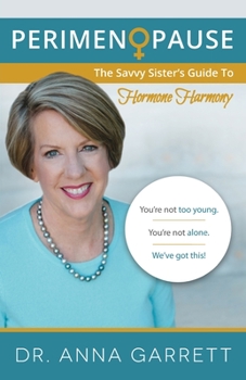 Paperback Perimenopause: The Savvy Sister's Guide to Hormone Harmony Book