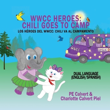 WWCC Heroes : Chili Goes to Camp