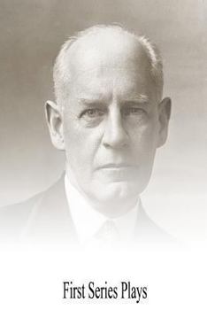 Plays Of John Galsworthy: The Silver Box / Joy / Strife