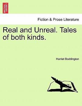 Paperback Real and Unreal. Tales of Both Kinds. Book