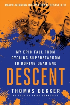 Paperback Descent: My Epic Fall from Cycling Superstardom to Doping Dead End Book