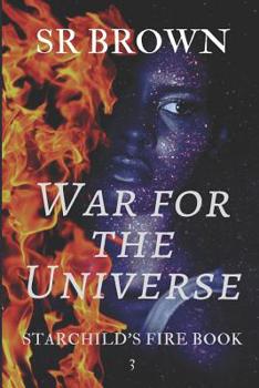 Paperback War for the Universe: Starchild's Fire Book 3 Book