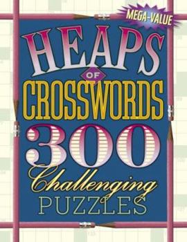 Paperback Heaps of Crosswords: 300 Challenging Puzzles Book