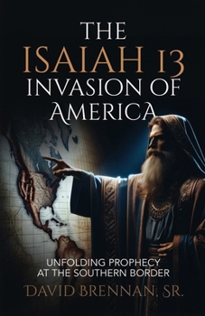 Paperback The Isaiah 13 Invasion of America Book