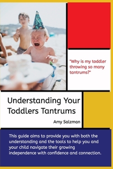 Paperback Understanding Your Toddlers Tantrums Book