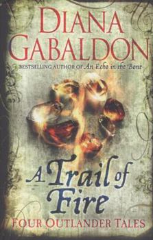 A Trail of Fire (Outlander #7.5, 8.5 - Book  of the Outlander