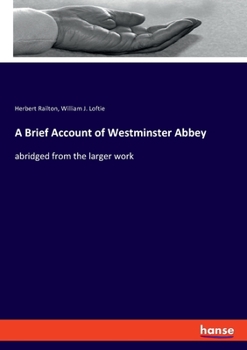Paperback A Brief Account of Westminster Abbey: abridged from the larger work Book