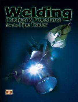 Hardcover Welding Practices & Procedures for the Pipe Trades Book