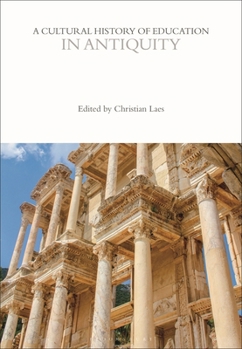 Hardcover A Cultural History of Education in Antiquity Book