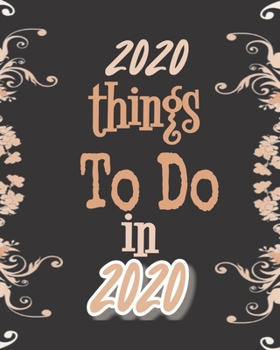 2020 Things To Do In 2020: Floral Black Earthy One Year Planner (Jan-Dec) Dated Weekly Month-to-Month Agenda Logbook and Journal for Scheduling ... Quote for Her Professional Educator