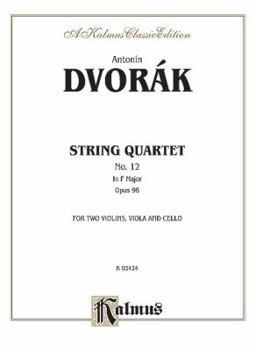 Paperback String Quartet No. 12 in F Major, Opus 96: For Two Violins, Viola and Cello: Kalmus Classic Edition (Kalmus Edition) Book