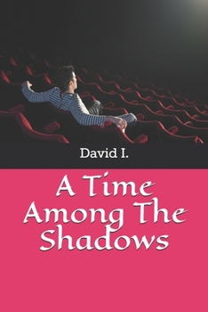 A Time Among The Shadows