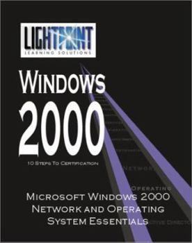 Microsoft Windows 2000 Network and Operating System Essentials (Lightpoint Learning Solutions Windows 2000)