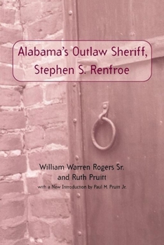 Paperback Alabama's Outlaw Sheriff, Stephen S. Renfroe Book