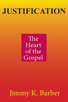 Paperback Justification: The Heart of the Gospel Book